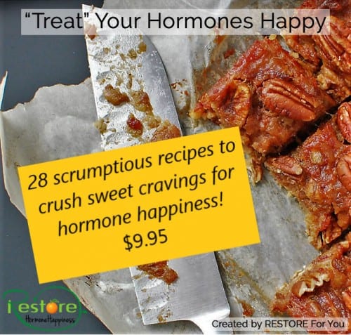 Treat Your Hormones Happy snack and dessert recipe collection